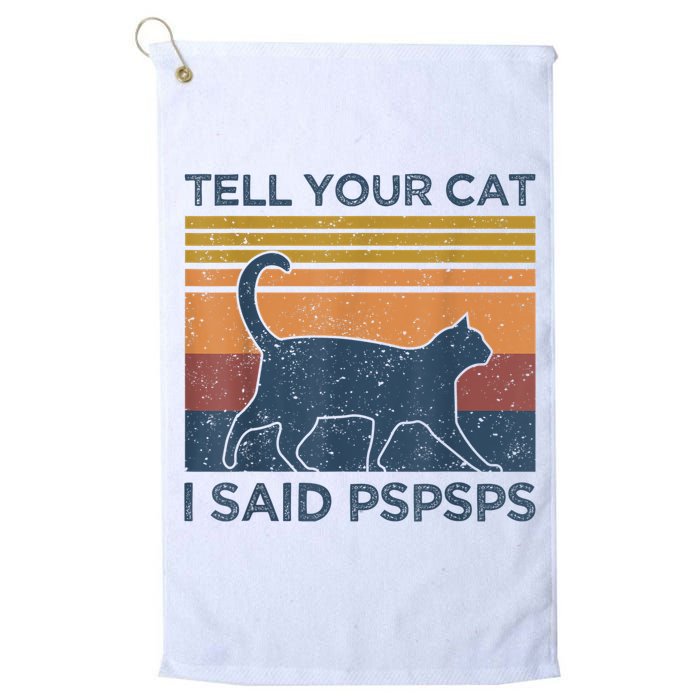 Tell Your Cat I Said Pspsps Cat Lover Vintage Golf Towel