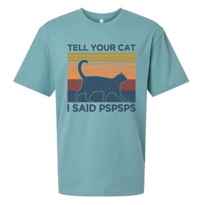 Tell Your Cat I Said Pspsps Cat Lover Vintage Sueded Cloud Jersey T-Shirt