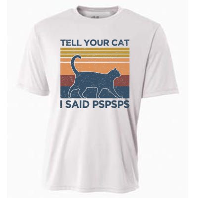 Tell Your Cat I Said Pspsps Cat Lover Vintage Cooling Performance Crew T-Shirt