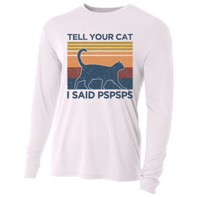 Tell Your Cat I Said Pspsps Cat Lover Vintage Cooling Performance Long Sleeve Crew