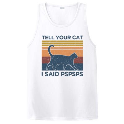 Tell Your Cat I Said Pspsps Cat Lover Vintage PosiCharge Competitor Tank