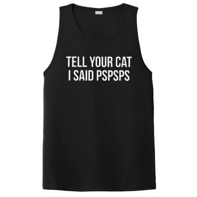 Tell Your Cat I Said Pspsps Funny Cat PosiCharge Competitor Tank