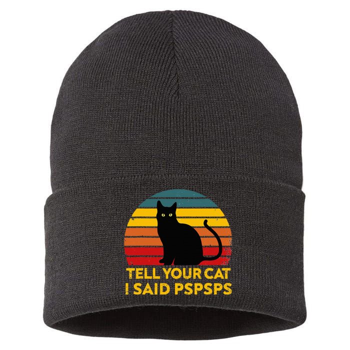 Tell Your Cat I Said Pspsps Funny Saying Sustainable Knit Beanie