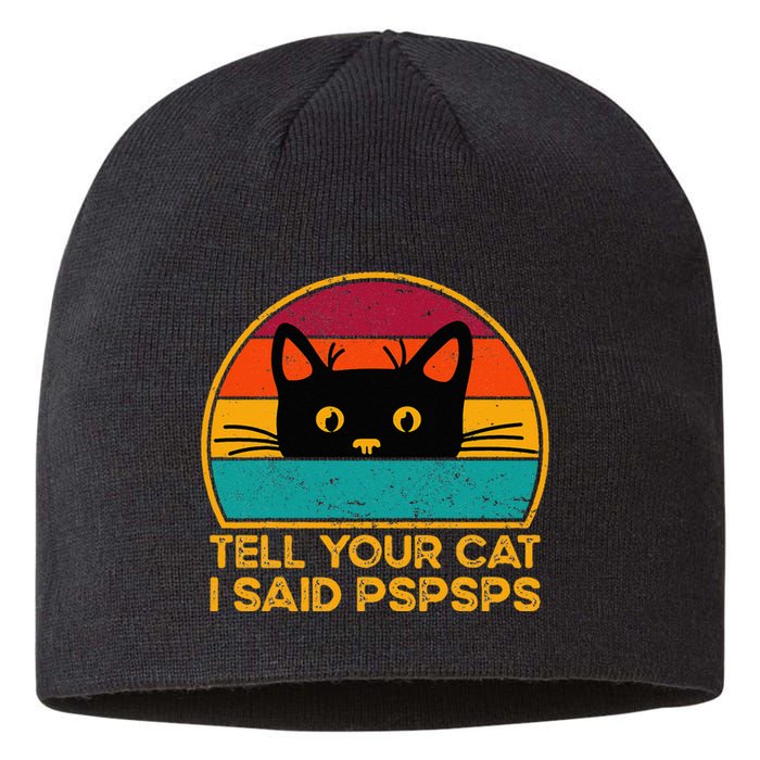 Tell Your Cat I Said Pspsps Funny Saying Cat Retro Vintage Sustainable Beanie