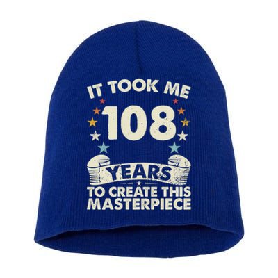 Took Years Create Masterpiece Gift 108 Year Old 108th Birthday Meaningful Gift Short Acrylic Beanie