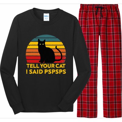 Tell Your Cat I Said Pspsps Funny Saying Cat Lovers Long Sleeve Pajama Set