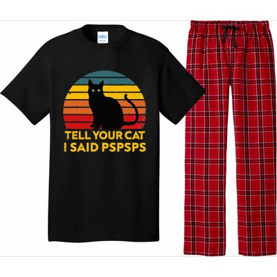 Tell Your Cat I Said Pspsps Funny Saying Cat Lovers Pajama Set