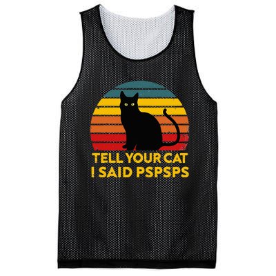 Tell Your Cat I Said Pspsps Funny Saying Cat Lovers Mesh Reversible Basketball Jersey Tank