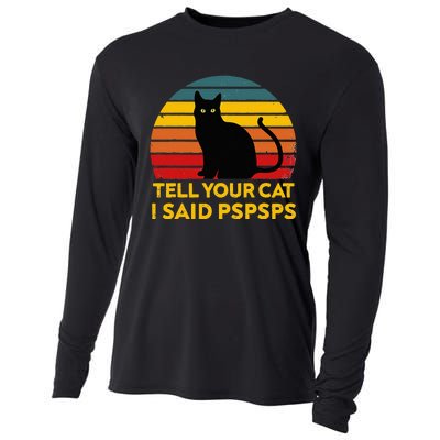 Tell Your Cat I Said Pspsps Funny Saying Cat Lovers Cooling Performance Long Sleeve Crew