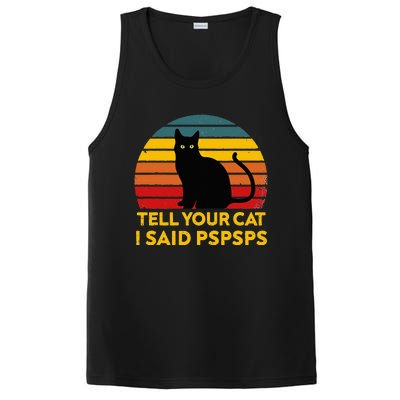 Tell Your Cat I Said Pspsps Funny Saying Cat Lovers PosiCharge Competitor Tank