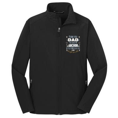 Thank You Dad For Being My Anchor Funny Dad For Fathers Day Gift Core Soft Shell Jacket