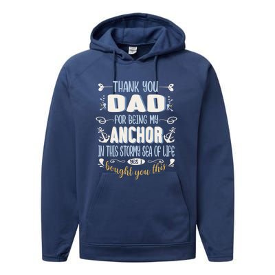 Thank You Dad For Being My Anchor Funny Dad For Fathers Day Gift Performance Fleece Hoodie