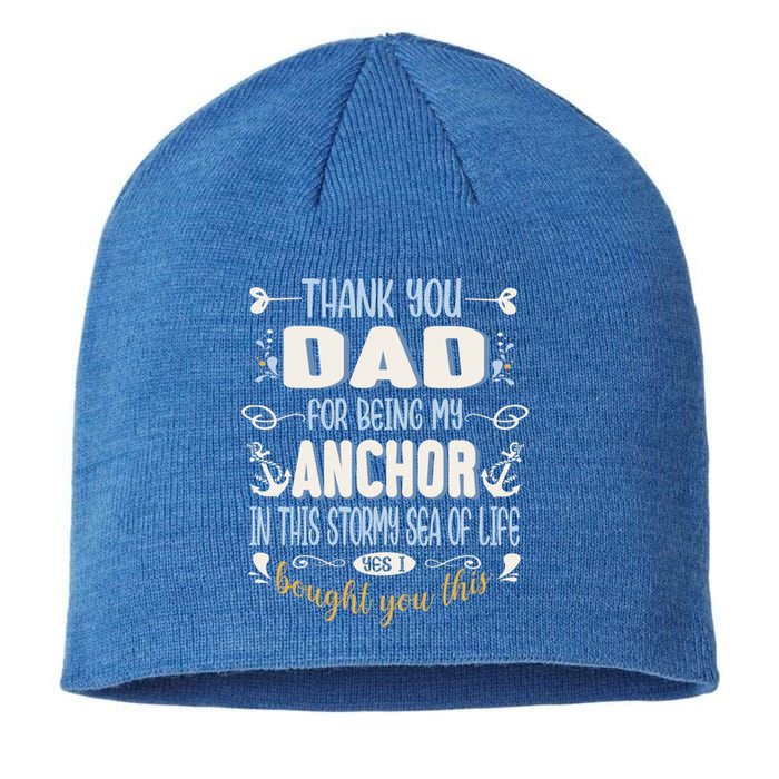 Thank You Dad For Being My Anchor Funny Dad For Fathers Day Funny Gift Sustainable Beanie