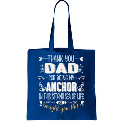 Thank You Dad For Being My Anchor Funny Dad For Fathers Day Funny Gift Tote Bag