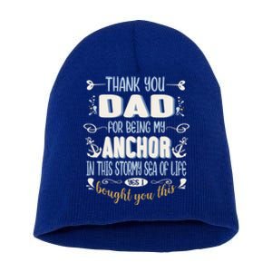 Thank You Dad For Being My Anchor Funny Dad For Fathers Day Funny Gift Short Acrylic Beanie