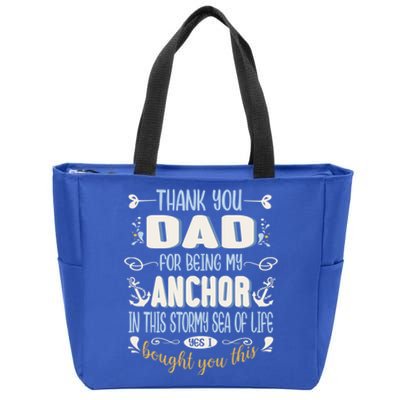 Thank You Dad For Being My Anchor Funny Dad For Fathers Day Funny Gift Zip Tote Bag