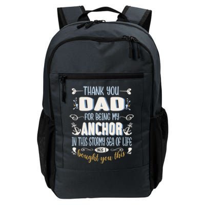 Thank You Dad For Being My Anchor Funny Dad For Fathers Day Funny Gift Daily Commute Backpack