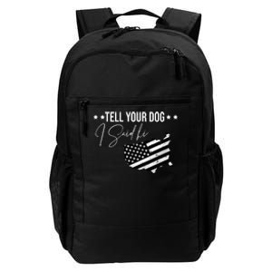 Tell Your Dog I Said Hi Grey Style American Flag Daily Commute Backpack