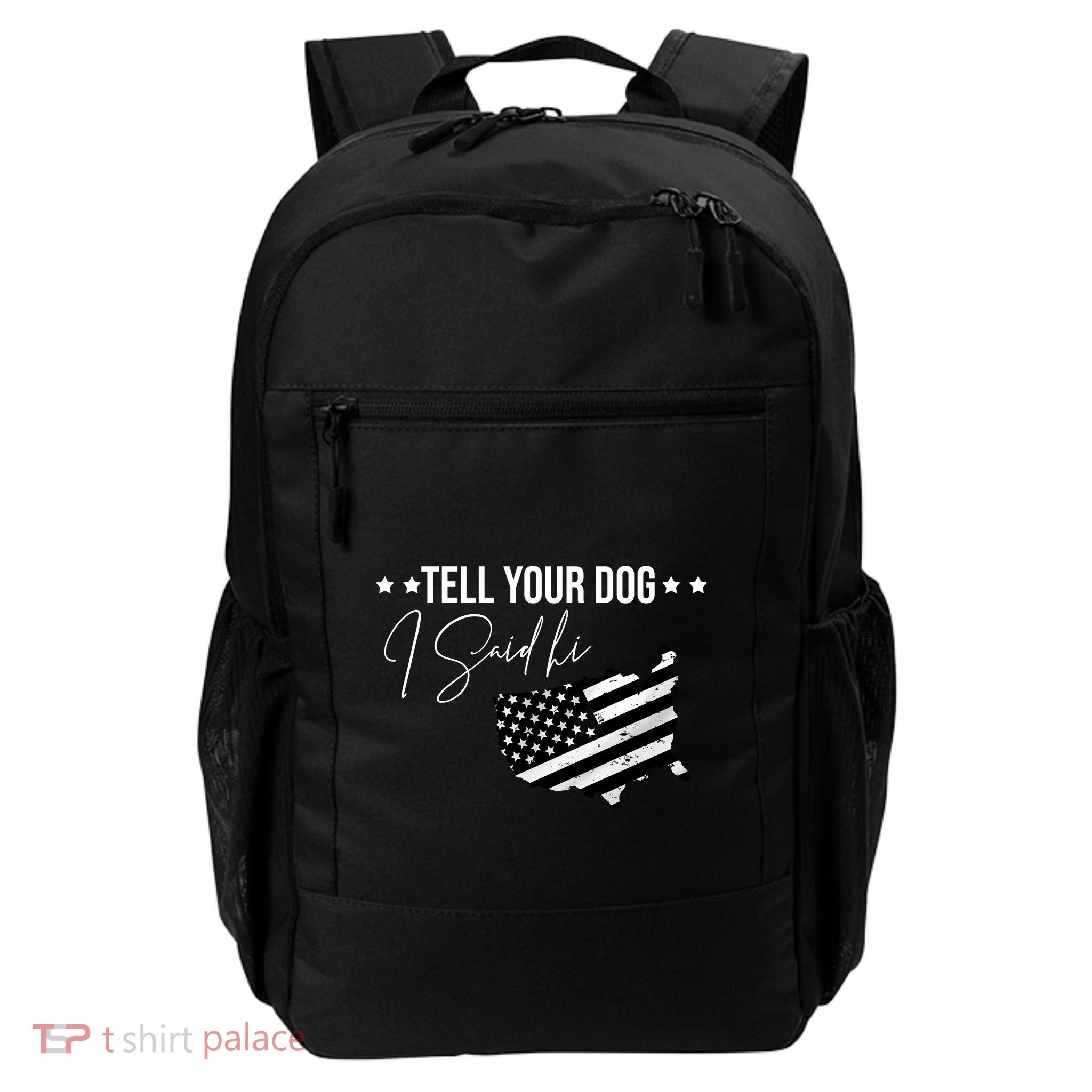 Tell Your Dog I Said Hi Grey Style American Flag Daily Commute Backpack