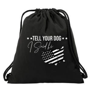 Tell Your Dog I Said Hi Grey Style American Flag Drawstring Bag