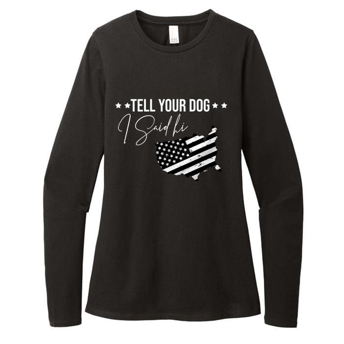 Tell Your Dog I Said Hi Grey Style American Flag Womens CVC Long Sleeve Shirt