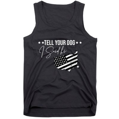 Tell Your Dog I Said Hi Grey Style American Flag Tank Top