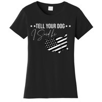 Tell Your Dog I Said Hi Grey Style American Flag Women's T-Shirt