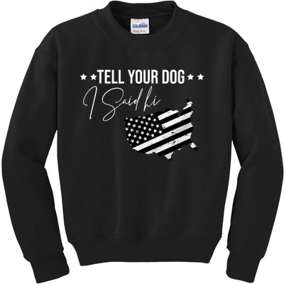 Tell Your Dog I Said Hi Grey Style American Flag Kids Sweatshirt