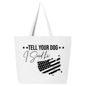 Tell Your Dog I Said Hi Grey Style American Flag 25L Jumbo Tote