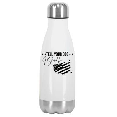 Tell Your Dog I Said Hi Grey Style American Flag Stainless Steel Insulated Water Bottle