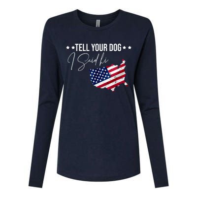 Tell Your Dog I Said Hi US American Flag Womens Cotton Relaxed Long Sleeve T-Shirt