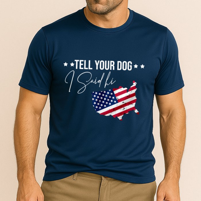 Tell Your Dog I Said Hi US American Flag Cooling Performance Crew T-Shirt