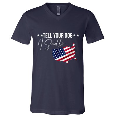 Tell Your Dog I Said Hi US American Flag V-Neck T-Shirt