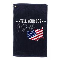 Tell Your Dog I Said Hi US American Flag Platinum Collection Golf Towel