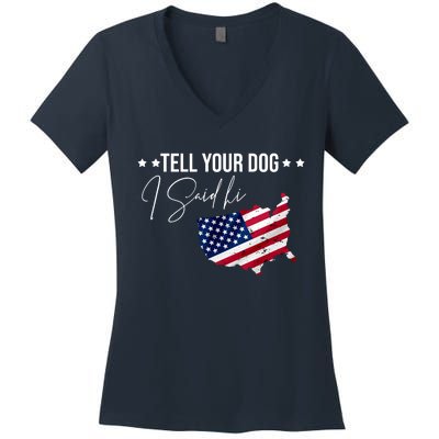 Tell Your Dog I Said Hi US American Flag Women's V-Neck T-Shirt