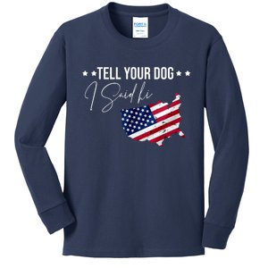 Tell Your Dog I Said Hi US American Flag Kids Long Sleeve Shirt