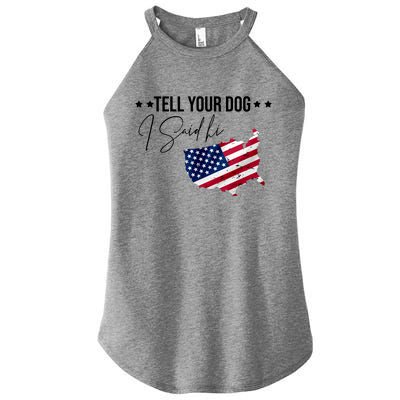 Tell Your Dog I Said Hi US American Flag Women's Perfect Tri Rocker Tank