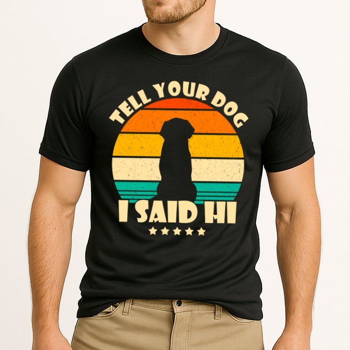 Tell Your Dog I Said Hi Funny Retro Cooling Performance Crew T-Shirt