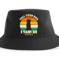 Tell Your Dog I Said Hi Funny Retro Sustainable Bucket Hat