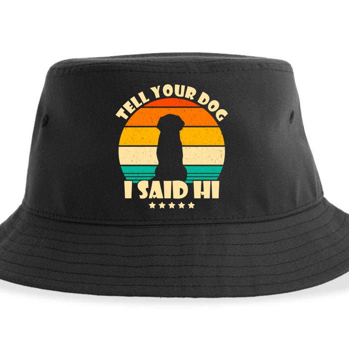 Tell Your Dog I Said Hi Funny Retro Sustainable Bucket Hat