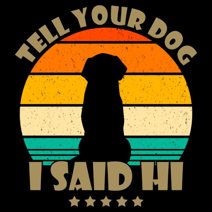 Tell Your Dog I Said Hi Funny Retro Mug