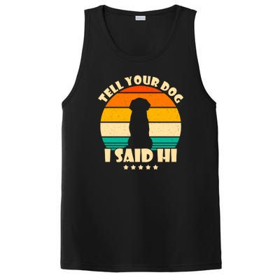 Tell Your Dog I Said Hi Funny Retro PosiCharge Competitor Tank