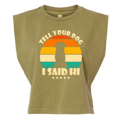 Tell Your Dog I Said Hi Funny Retro Garment-Dyed Women's Muscle Tee