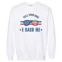 Tell Your Dog I Said Hi Funny USA Retro Shades Garment-Dyed Sweatshirt