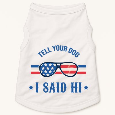 Tell Your Dog I Said Hi Funny USA Retro Shades Doggie Tank