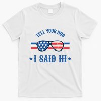 Tell Your Dog I Said Hi Funny USA Retro Shades T-Shirt