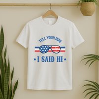 Tell Your Dog I Said Hi Funny USA Retro Shades T-Shirt