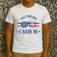 Tell Your Dog I Said Hi Funny USA Retro Shades T-Shirt