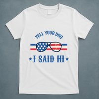 Tell Your Dog I Said Hi Funny USA Retro Shades T-Shirt