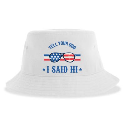 Tell Your Dog I Said Hi Funny USA Retro Shades Sustainable Bucket Hat